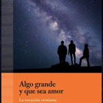 Algo grande y que sea amor