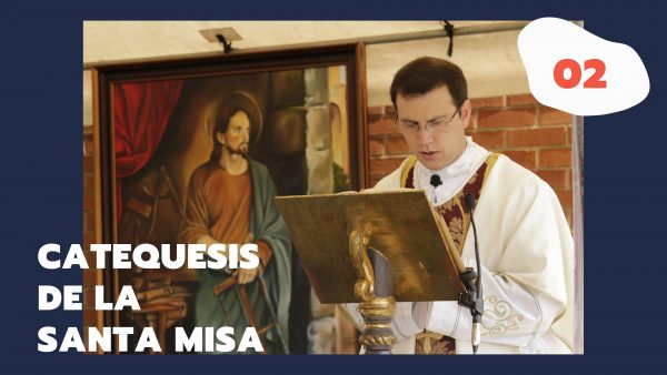 Catequesis de la Misa 2